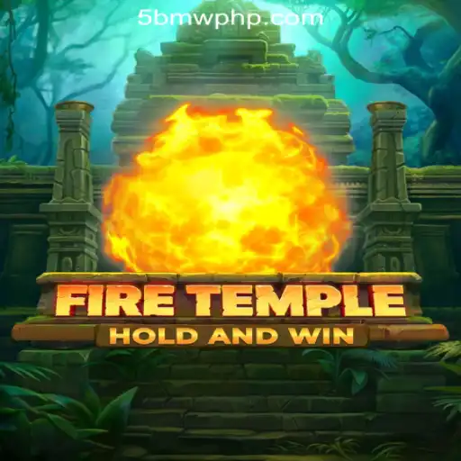 Exploring 'FireTemple' in the World of 5BMW Online Casino Philippines